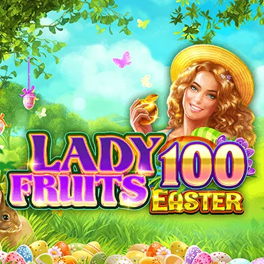 Lady Fruits 100 Easter